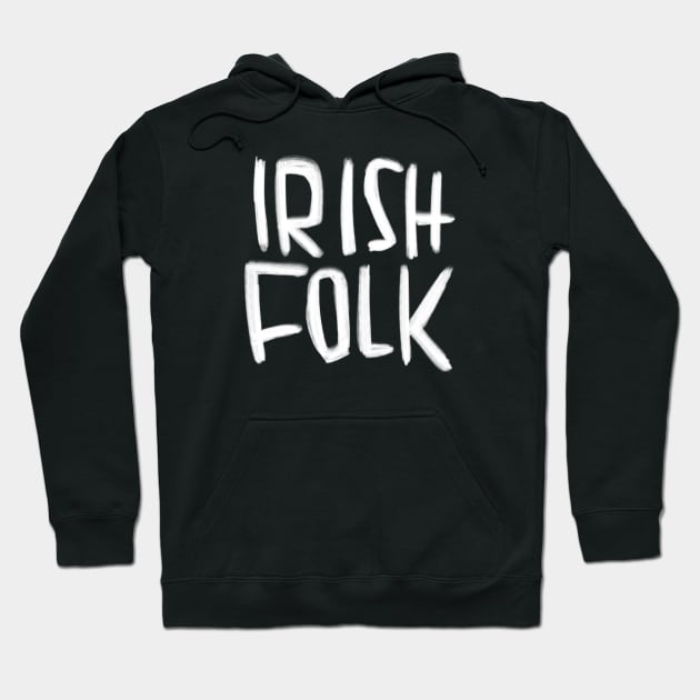 Irish Folk Hoodie by badlydrawnbabe